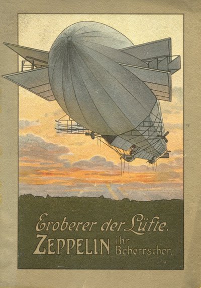 Eroberer der Lüfte. Zeppelin, 1916 von Unbekannt