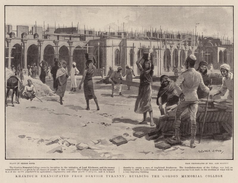 Khartum von der Tyrannei der Derwische befreit, Bau des Gordon Memorial College von George Soper
