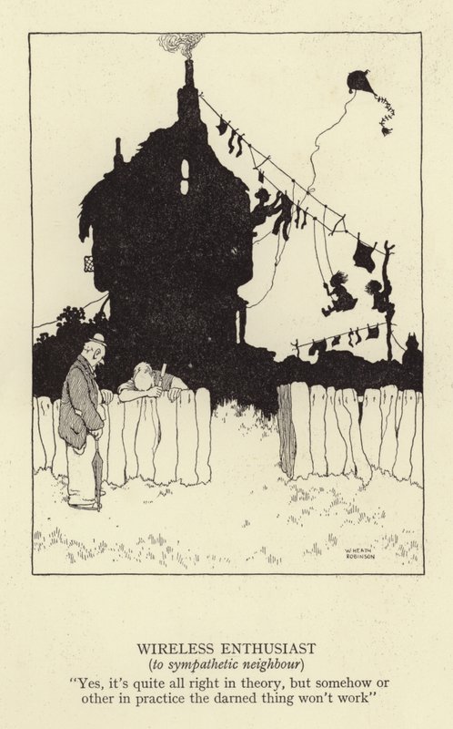 Drahtlos-Enthusiast, zu sympathischem Nachbarn von William Heath Robinson